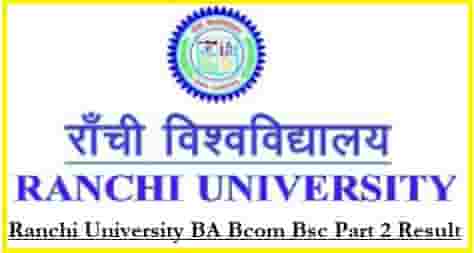 Ranchi University Ba om Bsc Part 2 Result 19 Check Now