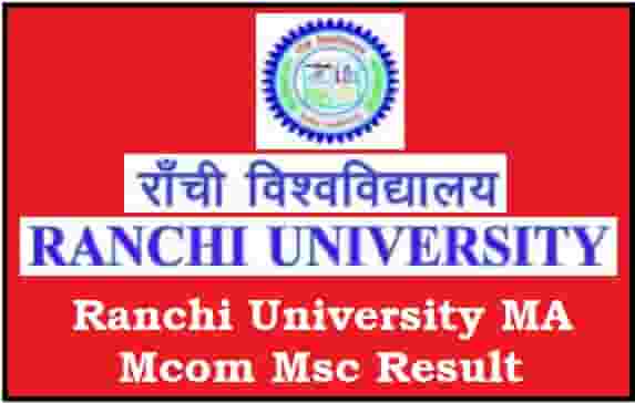 Ranchi University Ma Mcom Msc Result Result Declared