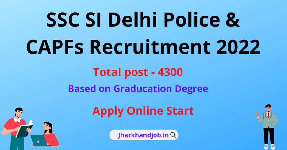 SSC SI Delhi Police & CAPFs Recruitment 2022 Apply Online