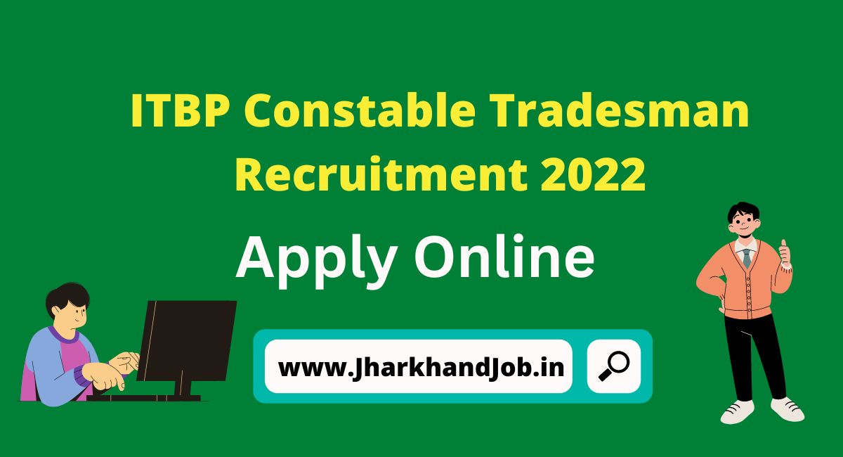 ITBP Constable Tradesman Recruitment 2022 - Apply Online