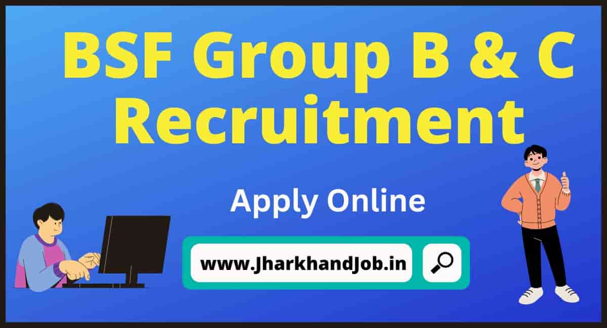 BSF Notice Group B & C Recruitment 2023 - Apply Online Start, 157 Post