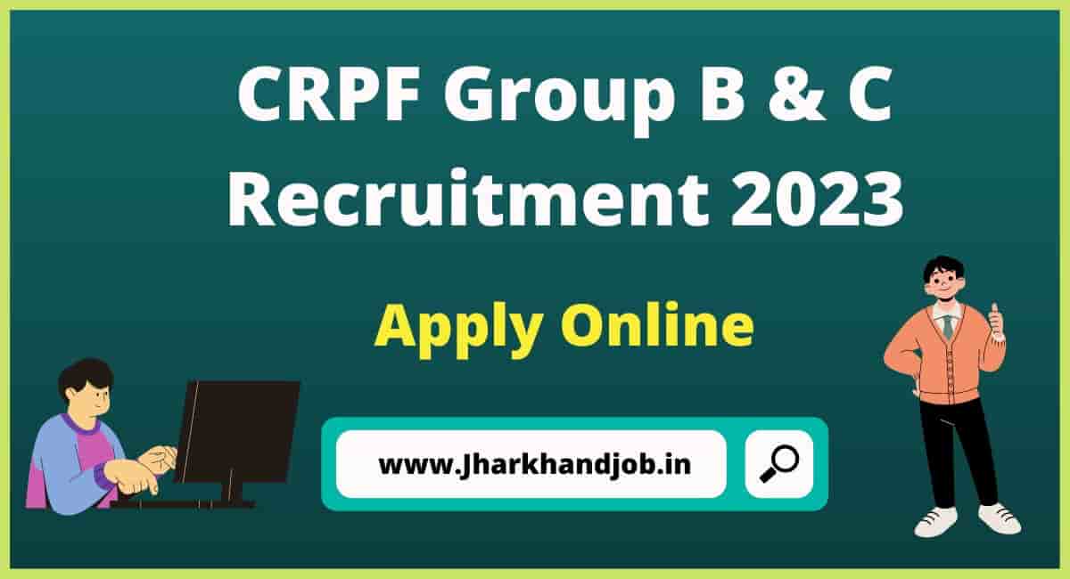 CRPF Group B & C Recruitment 2023 - Notification, Apply Online, 212 Post