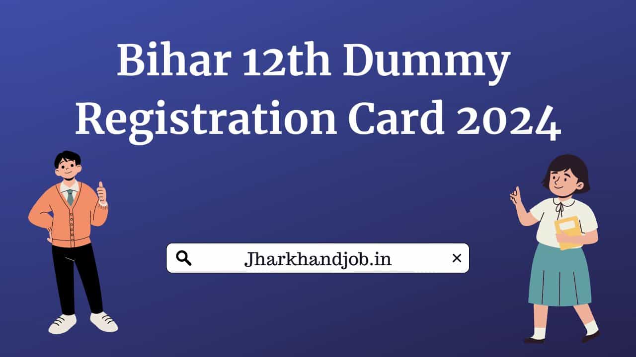 Bihar 12th Dummy Registration Card 2024 Download