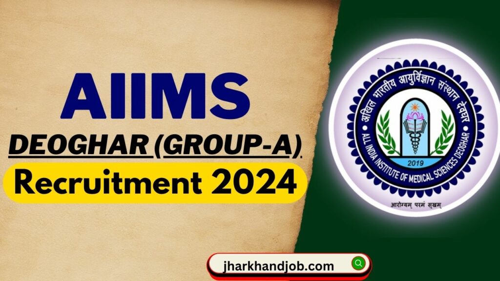 AIIMS Deoghar Faculty (Group-A) Recruitment 2024