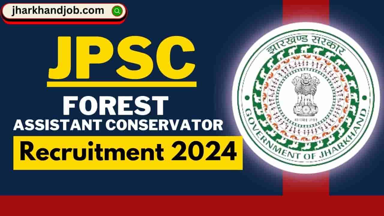 JPSC Forest Assistant Conservator Vacancy 2024